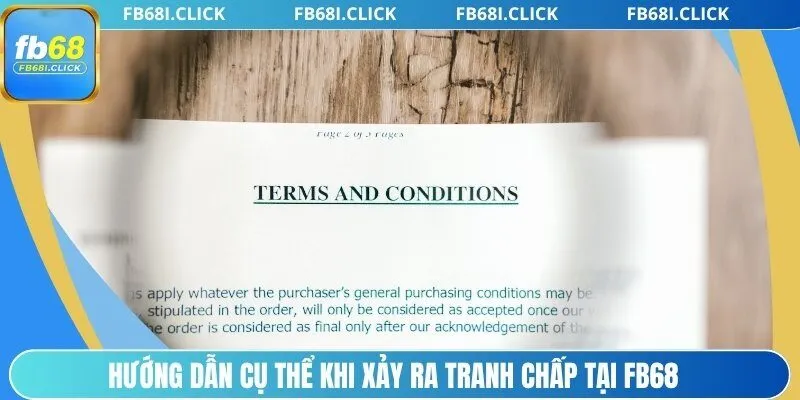 Hướng dẫn cụ thể khi xảy ra tranh chấp tại FB68