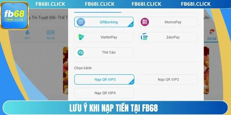 Lưu ý khi nạp tiền tại FB68