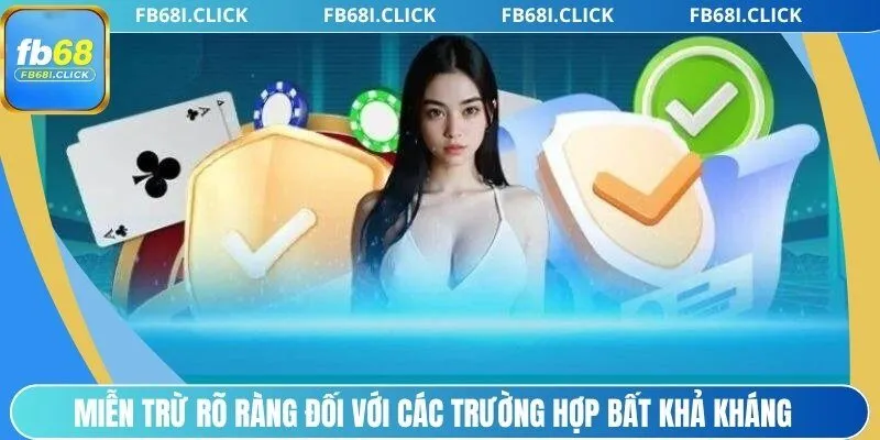 Miễn trừ rõ ràng đối với các trường hợp bất khả kháng