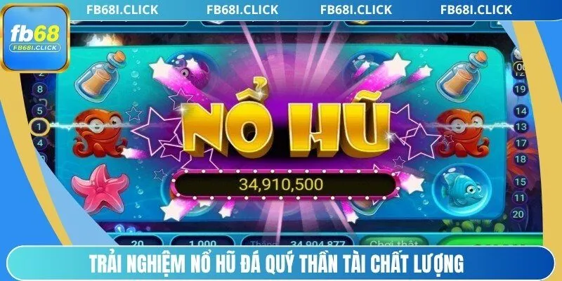 Trải nghiệm nổ hũ đá quý thần tài chất lượng