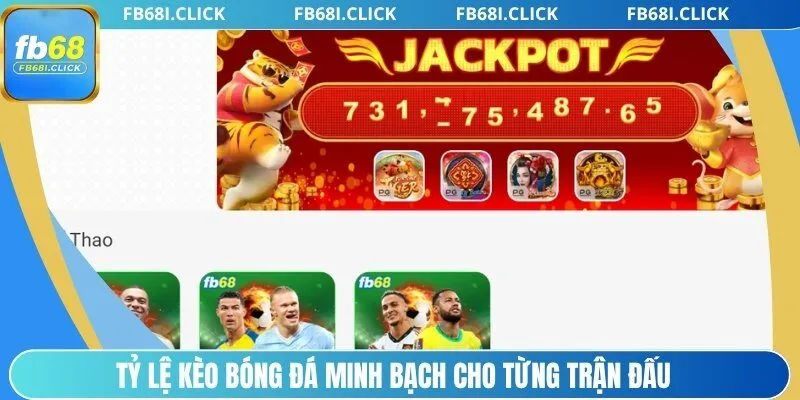 Tỷ lệ kèo bóng đá minh bạch cho từng trận đấu